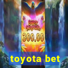 toyota bet